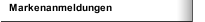 Markenanmeldungen